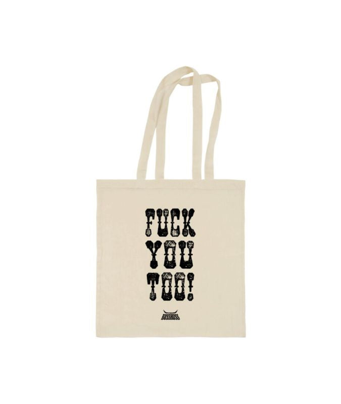 The BossHoss - Fuck You Too Tote Bag